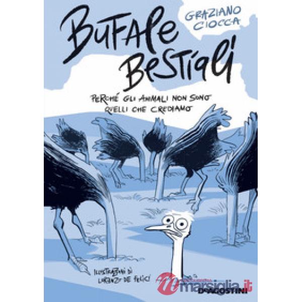 Bufale bestiali. Perché gli animali non sono quelli che crediamo
