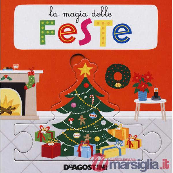 Magia delle feste. Ediz. a colori (La)