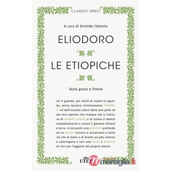 Etiopiche. Testo greco a fronte. Nuova ediz. (Le)