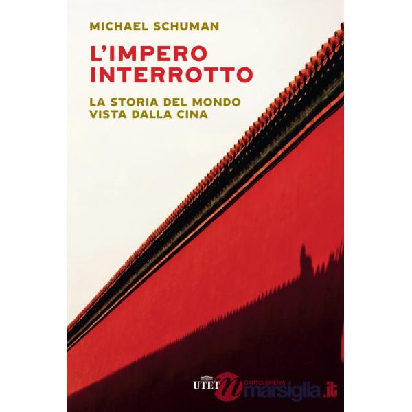 Impero interrotto. La storia del mondo vista dalla Cina (L')