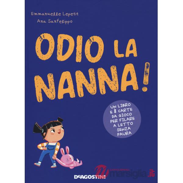 Odio la nanna. Ediz. a colori. Con Carte