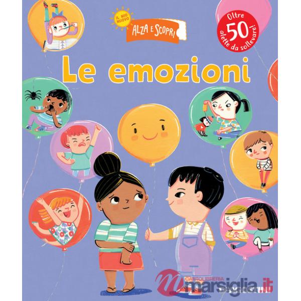 Mie emozioni. Il mio nuovo alza e scopri. Ediz. a colori (Le)
