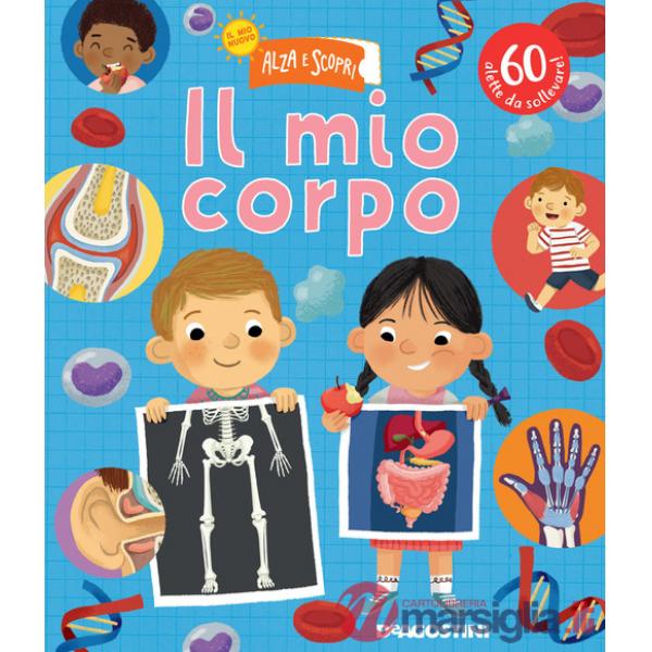 Mio corpo. Il mio nuovo alza e scopri. Ediz. a colori (Il)