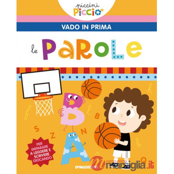 Parole. Piccini picciò. Vado in prima. Ediz. a colori (Le)