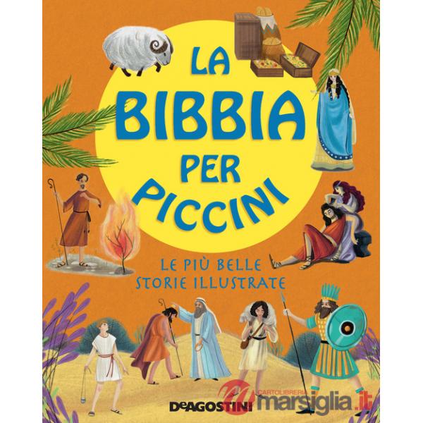 Bibbia per piccini. Le più belle storie illustrate. Ediz. a colori (La)