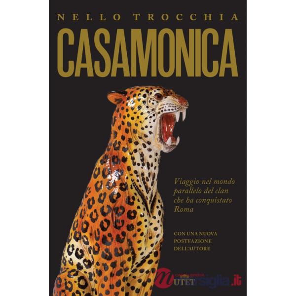 Casamonica. Viaggio nel mondo parallelo del clan che ha conquistato Roma