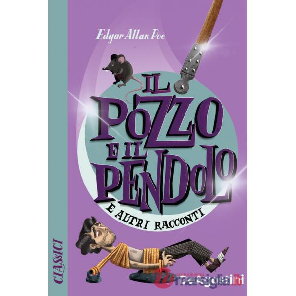 Pozzo e il pendolo e altri racconti (Il)