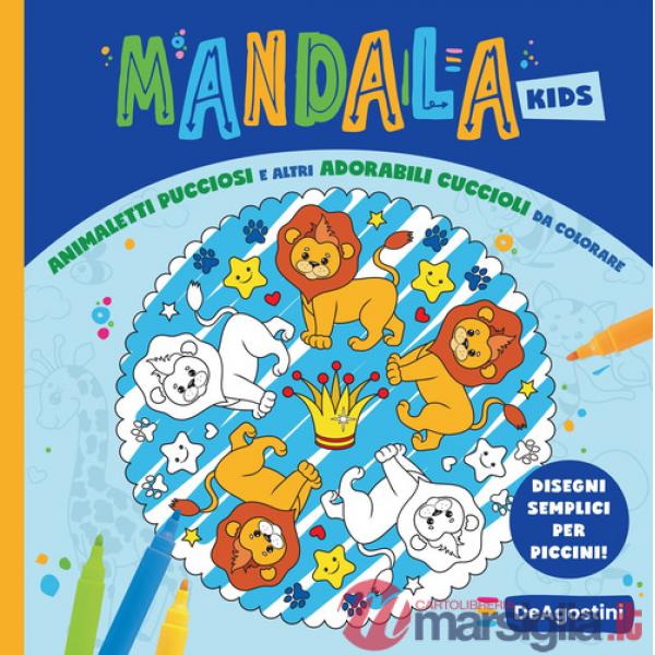 Animaletti pucciosi e altri adorabili cuccioli da colorare. Mandala kids. Ediz. illustrata