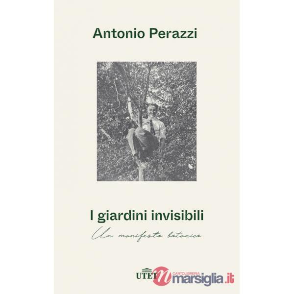 Giardini invisibili. Un manifesto botanico (I)