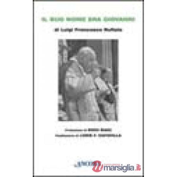 Suo nome era Giovanni. Conversazione a più voci con Papa Giovanni (Il)