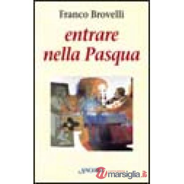 Entrare nella Pasqua