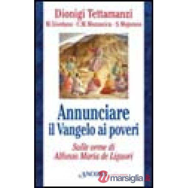 Annunciare il vangelo ai poveri. Sulle orme di Alfonso Maria de Liguori