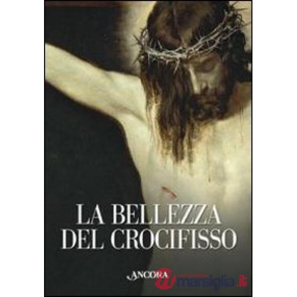 Bellezza del crocifisso (La)