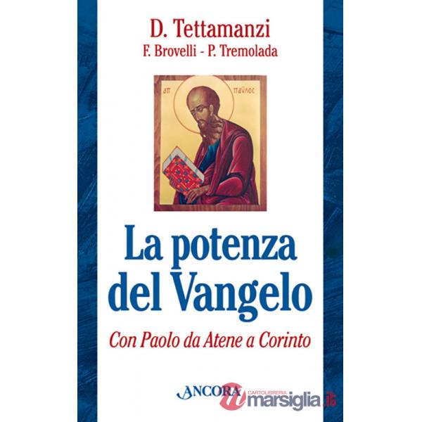 Potenza del Vangelo con Paolo da Atene a Corinto (La)
