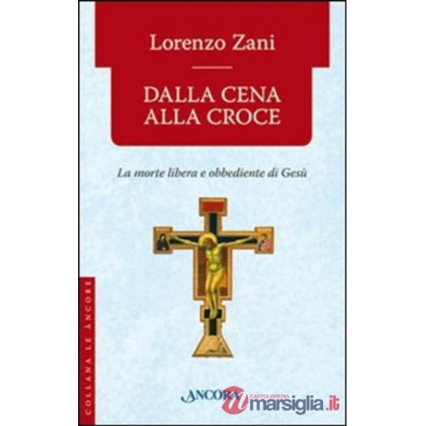 Dalla cena alla croce
