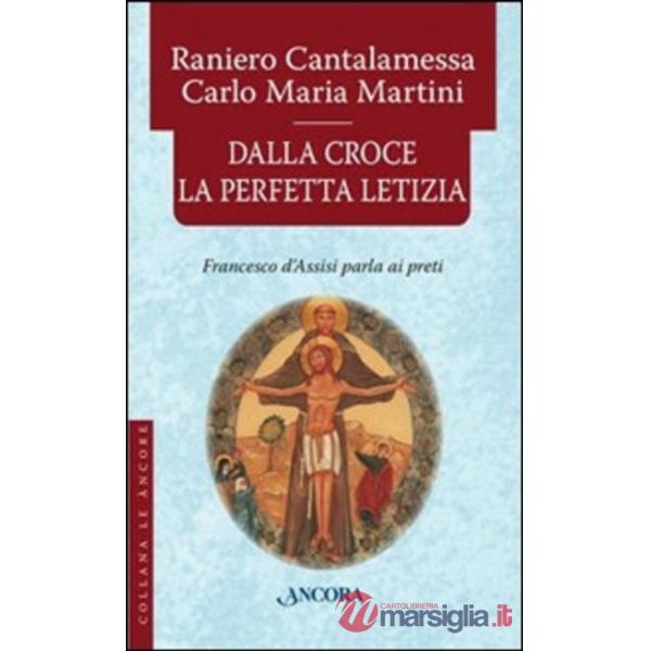 Dalla croce la perfetta letizia. Francesco d'Assisi parla ai preti