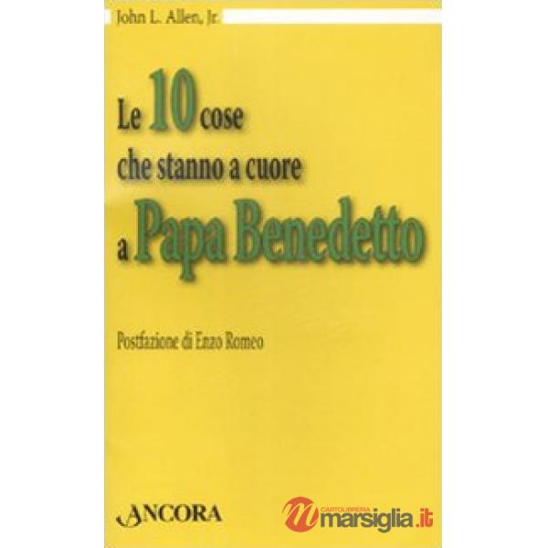 Le dieci cose che stanno a cuore a papa Benedetto