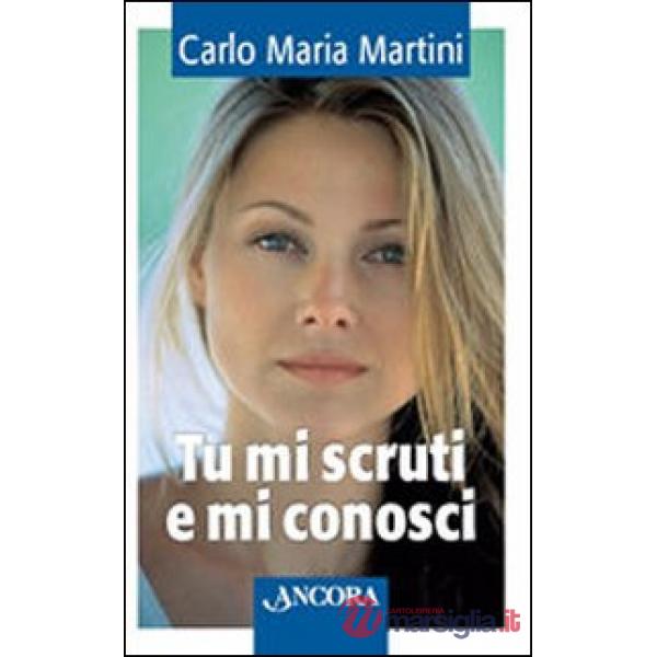 Tu mi scruti e mi conosci. Meditazioni bibliche per adolescenti