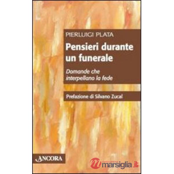 Pensieri durante un funerale. Domande che interpellano la fede