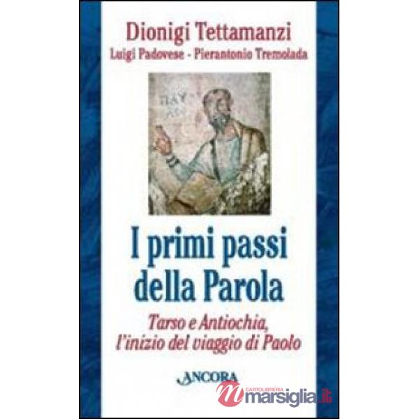 Primi passi della parola. Tarso e Antiochia, l'inizio del viaggio di Paolo (I)