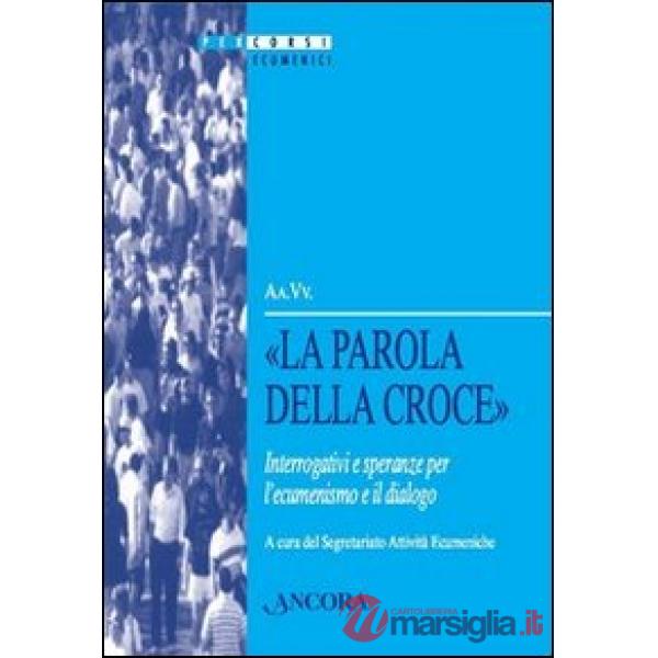 Parola della croce (1Cor, 18) (La)