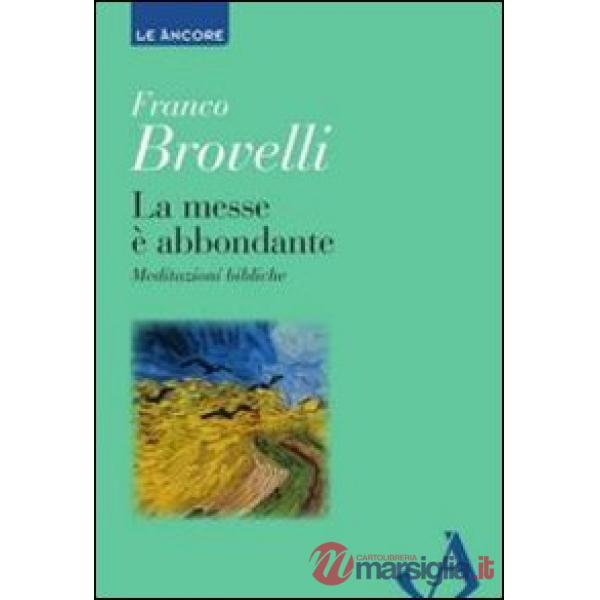 Messe è abbondante. Meditazioni bibliche (La)