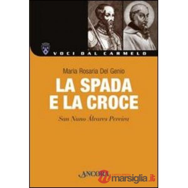 La spada e la croce. San Nuno Alvares Pereira