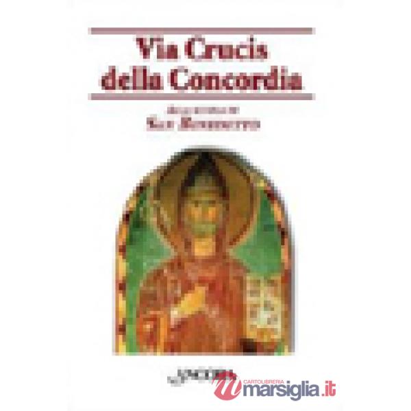 Via Crucis della Concordia. Alla scuola di San Benedetto
