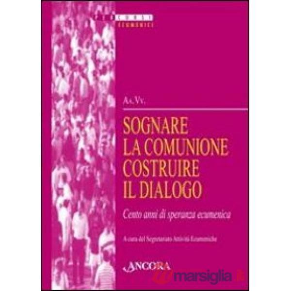 Sognare la comunione costruire il dialogo