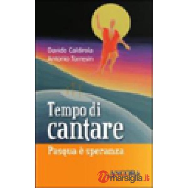 Tempo di cantare. Pasqua è speranza