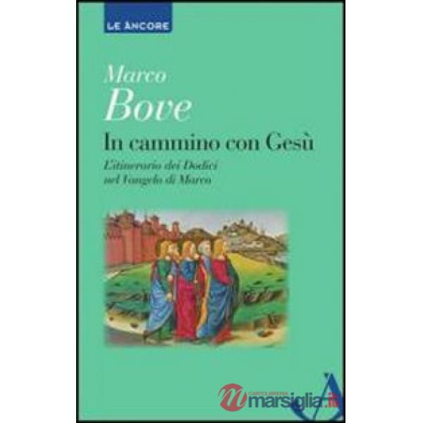 In cammino con Gesù. Lectio sul Vangelo di Marco