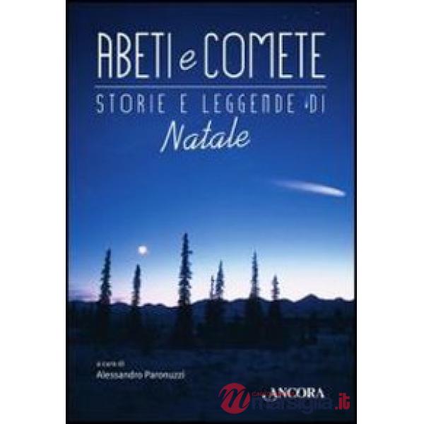 Abeti e comete. Storie e leggende di Natale