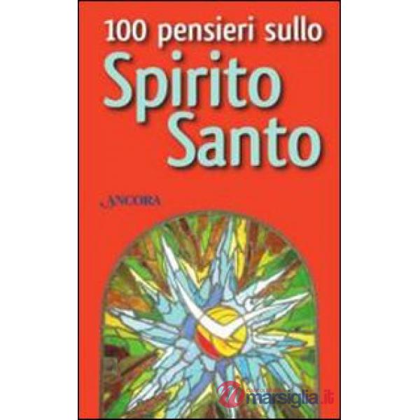 100 pensieri sullo Spirito Santo