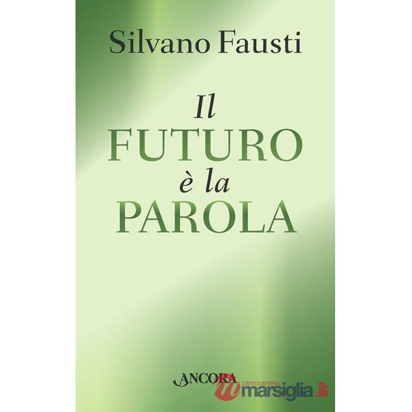 Futuro è la parola (Il)