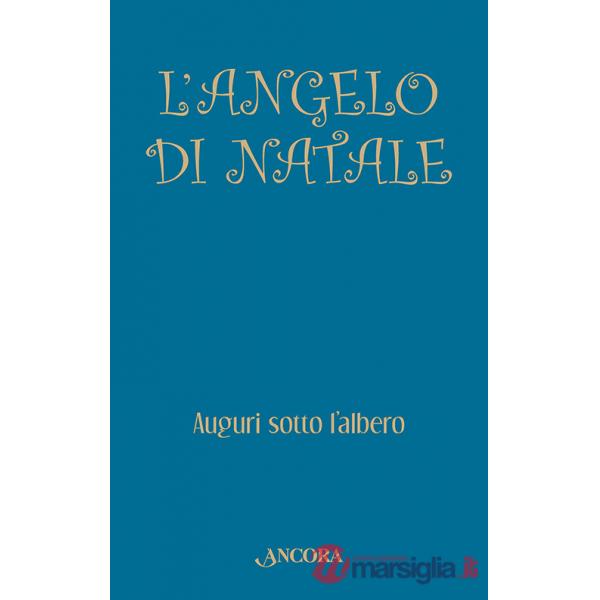 Angelo di Natale. Auguri sotto l'albero (L')
