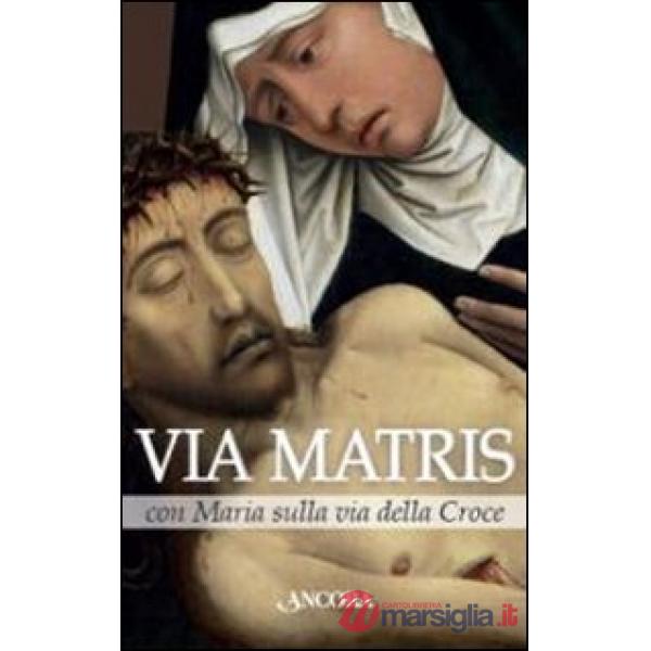 Via Matris con Maria sulla via della croce