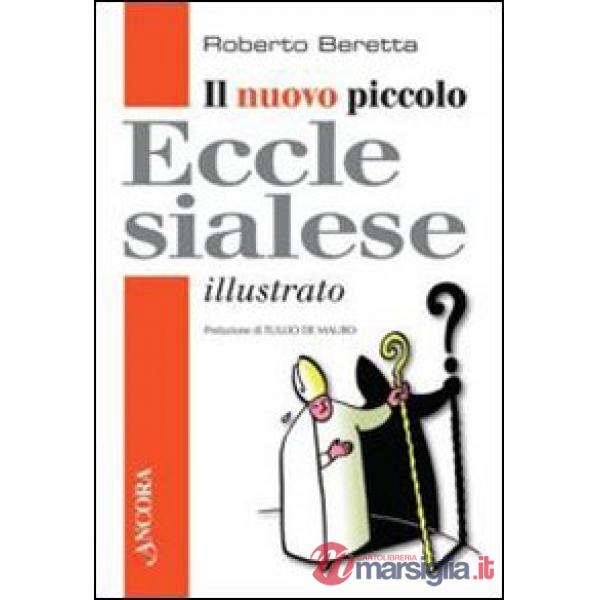 Nuovo piccolo ecclesialese illustrato (Il)