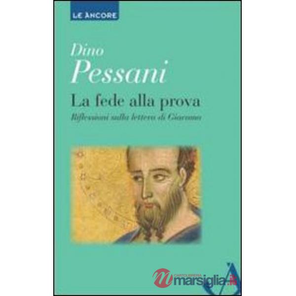 Fede alla prova. Riflessioni sulla lettera di Giacomo (La)