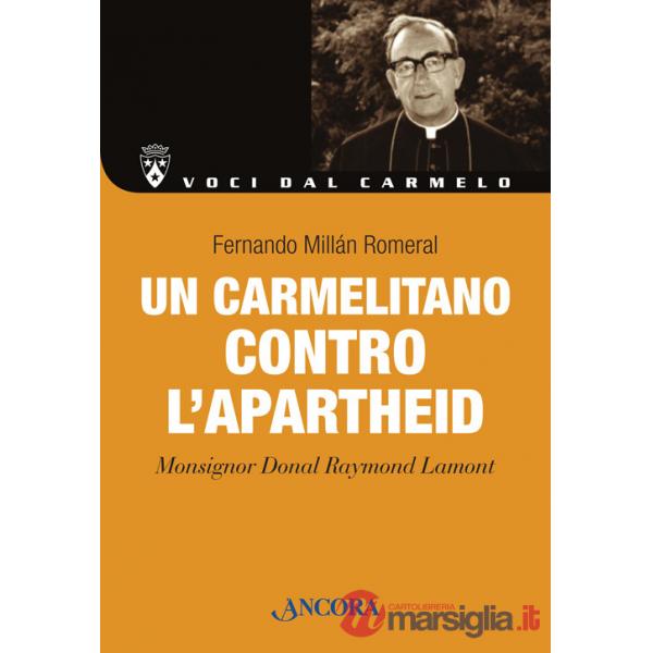 Carmelitano contro l'apartheid. Monsignor Donal Lamont (Un)