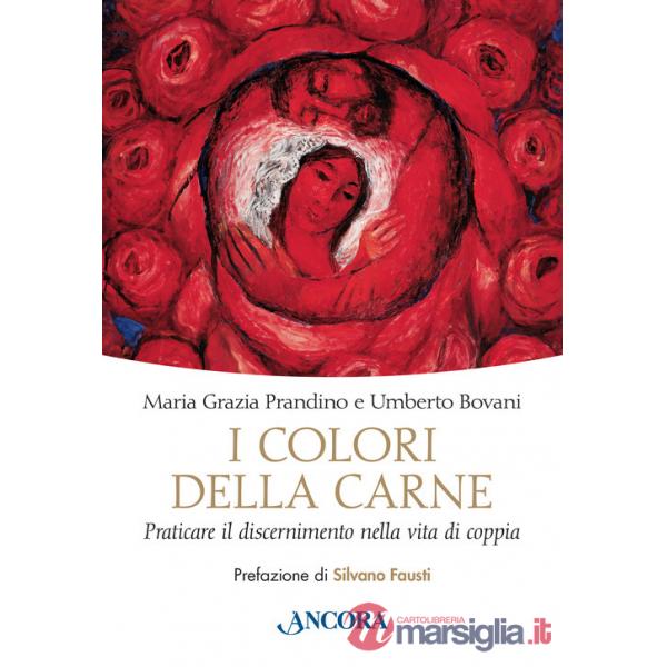 Colori della carne. Praticare il discernimento nella vita di coppia (I)