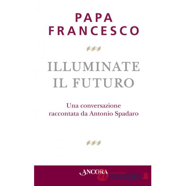 Illuminate il futuro!