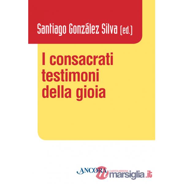 Consacrati testimoni della gioia (I)