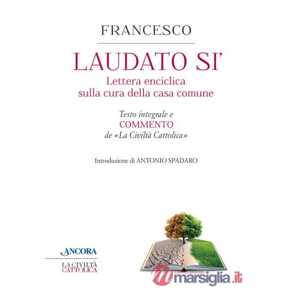 Laudato sì. Enciclica di papa Francesco