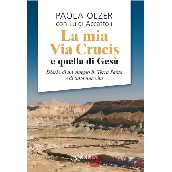 Mia Via Crucis e quella di Gesù (La)