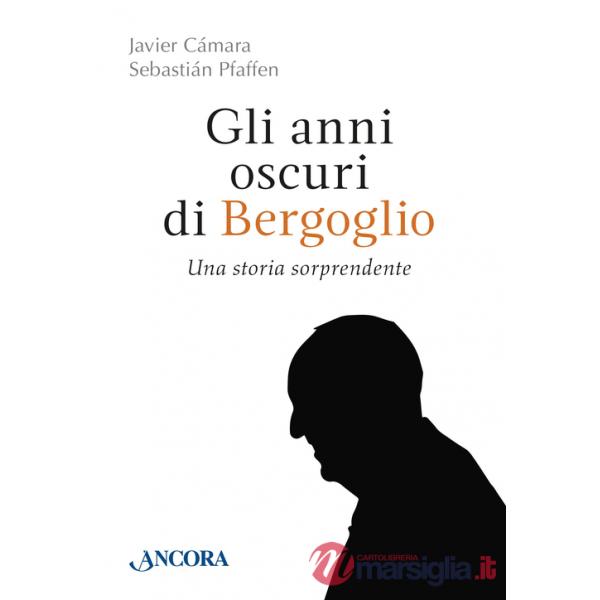Anni oscuri di Bergoglio (Gli)