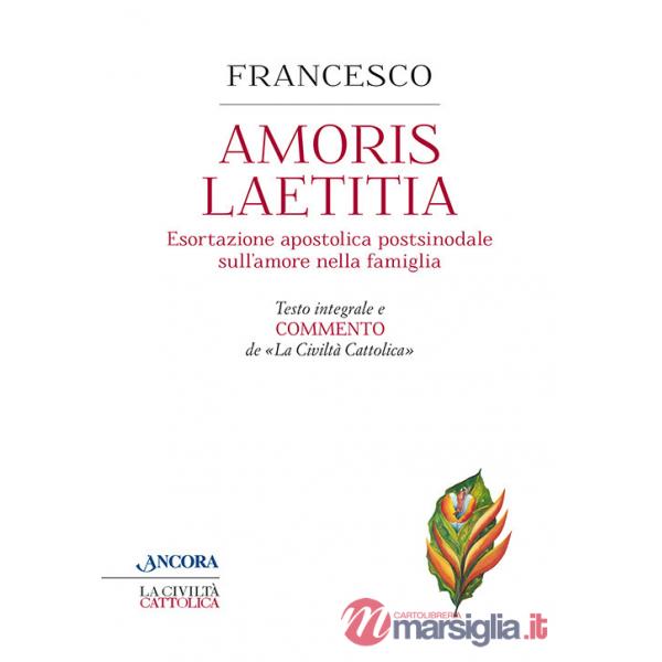 Amoris laetitia. Testo integrale e commento de La Civiltà Cattolica