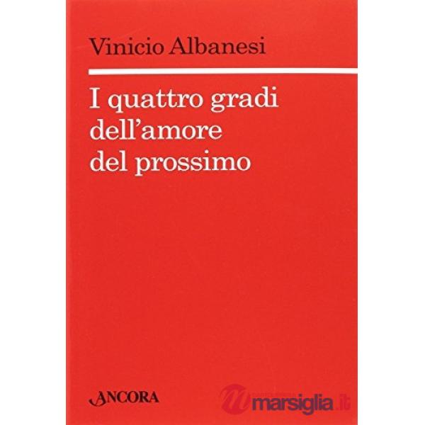 I quattro gradi dell'amore del prossimo