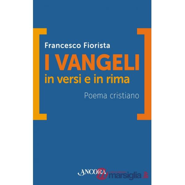 Vangeli in versi e in rima. Poema cristiano (I)