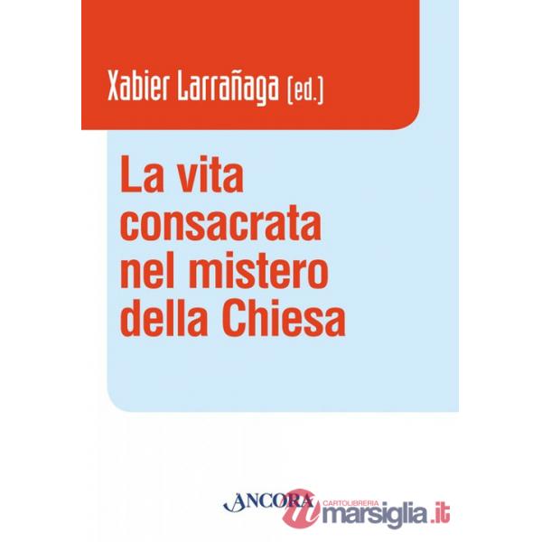 Vita consacrata nel mistero della Chiesa (La)