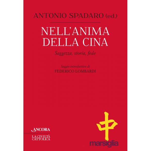 Nell'anima della Cina. Saggezza, storia, fede
